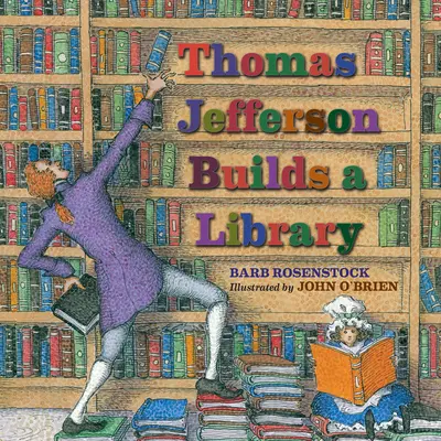 Thomas Jefferson könyvtárat épít - Thomas Jefferson Builds a Library