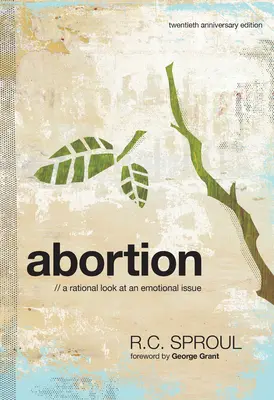 Abortion: A Rational Look at an Emotional Issue (Egy érzelmi kérdés racionális szemlélete) - Abortion: A Rational Look at an Emotional Issue