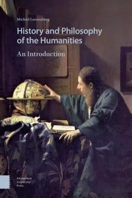 A bölcsészettudományok története és filozófiája: Bevezetés - History and Philosophy of the Humanities: An Introduction