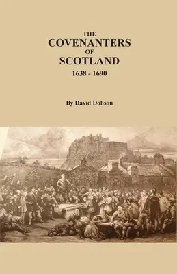 A skót szövetségesei, 1638-1690 - The Covenanters of Scotland, 1638-1690