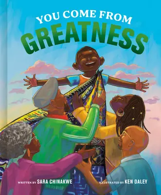 Nagyszerűségből jöttök: A Celebration of Black History: A Picture Book - You Come from Greatness: A Celebration of Black History: A Picture Book