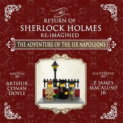 A hat Napóleon kalandja - Sherlock Holmes kalandjai újragondolva - The Adventure of The Six Napoleons - The Adventures of Sherlock Holmes Re-Imagined