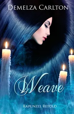 Weave: Rapunzel Retold