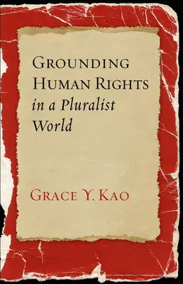 Az emberi jogok megalapozása egy pluralista világban - Grounding Human Rights in a Pluralist World