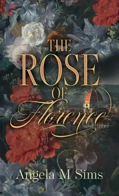 A firenzei rózsa - The Rose of Florence