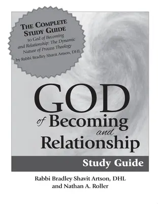 Az Istenné válás és a kapcsolat Istene tanulmányi útmutató - God of Becoming & Relationship Study Guide