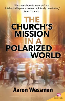 Az egyház küldetése a polarizált világban - Church's Mission in a Polarized World