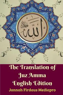 A Juz Amma fordítása angol nyelvű kiadás - The Translation of Juz Amma English Edition