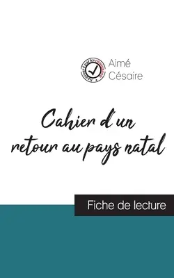 Cahier d'un retour au pays natal de Aim Csaire (fiche de lecture et analyse complte de l'oeuvre)