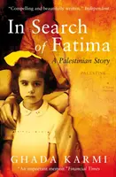 Fatimát keresve: Egy palesztin történet - In Search of Fatima: A Palestinian Story