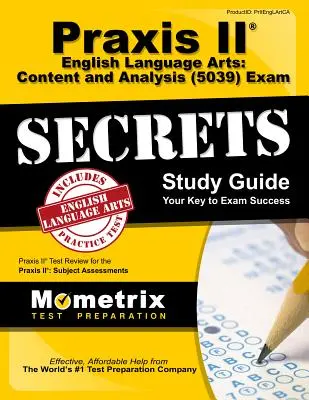 Praxis II English Language Arts: Tartalom és elemzés (5039) Exam Secrets Study Guide: Praxis II Test Review for the Praxis II: Subject Assessments (Tantárgyi felmérések) - Praxis II English Language Arts: Content and Analysis (5039) Exam Secrets Study Guide: Praxis II Test Review for the Praxis II: Subject Assessments