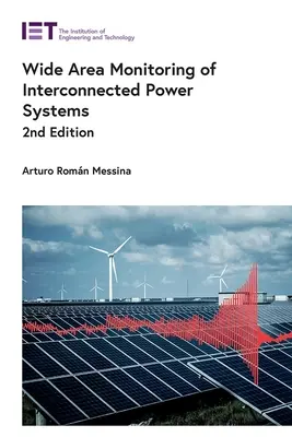 Összekapcsolt villamosenergia-rendszerek nagy területű felügyelete - Wide Area Monitoring of Interconnected Power Systems