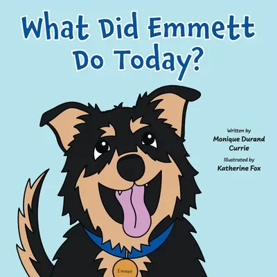 Mit csinált ma Emmett? - What Did Emmett Do Today?