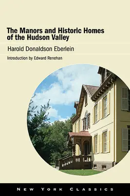 A Hudson-völgy kastélyai és történelmi otthonai - The Manors and Historic Homes of the Hudson Valley