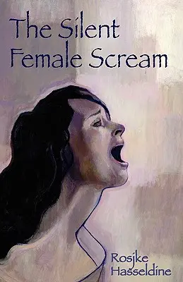 A csendes női sikoly - The Silent Female Scream