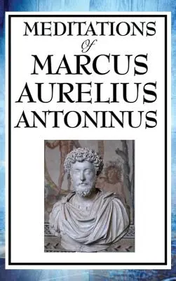 Marcus Aurelius Antoninus elmélkedései - Meditations of Marcus Aurelius Antoninus