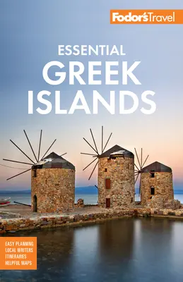 Fodor's Essential Greek Islands: Athén legjobbjaival - Fodor's Essential Greek Islands: With the Best of Athens