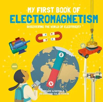 Az elektromágnesesség első könyve - My First Book of Electromagnetism