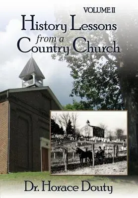 Lexington, Virginia: Történelmi leckék egy vidéki templomból 2. kötet - Lexington, Virginia: History Lessons from a Country Church Volume 2