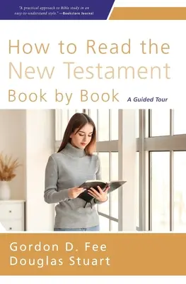 Hogyan olvassuk az Újszövetséget könyvről könyvre puhafedeles kiadásban - How to Read the New Testament Book by Book Softcover