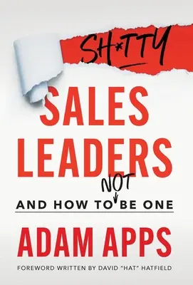 Szaros értékesítési vezetők: És hogyan ne legyünk azok - Shitty Sales Leaders: And How to Not Be One