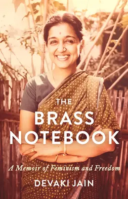 The Brass Notebook: A memoár a feminizmusról és a szabadságról - The Brass Notebook: A Memoir of Feminism and Freedom