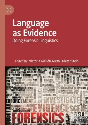 A nyelv mint bizonyíték: Törvényszéki nyelvészet - Language as Evidence: Doing Forensic Linguistics