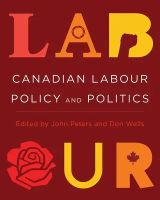 Kanadai munkaügyi politika és politika - Canadian Labour Policy and Politics