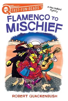 Flamencótól a bajkeverésig: A Miss Mallard Mystery - Flamenco to Mischief: A Miss Mallard Mystery