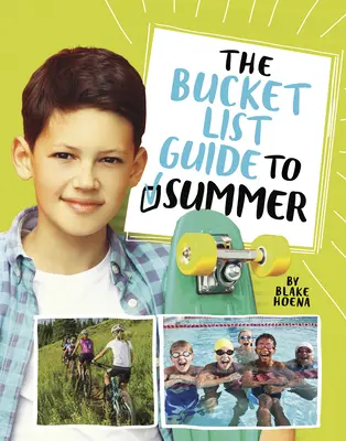 A bakancslista útmutató a nyárhoz - The Bucket List Guide to Summer