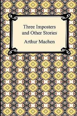 Három szélhámos és más történetek - Three Imposters and Other Stories