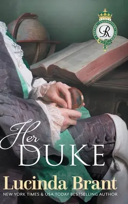 Hercege: folytatása a Hercegnője című regénynek. - Her Duke: Sequel to His Duchess