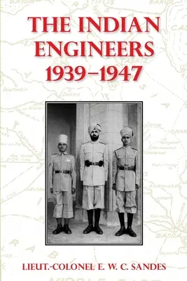 Az indiai mérnökök, 1939-47 - The Indian Engineers, 1939-47