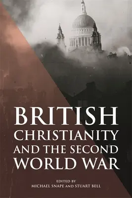 A brit kereszténység és a második világháború - British Christianity and the Second World War