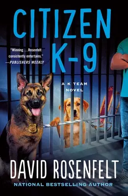 Citizen K-9: A K Team regénye - Citizen K-9: A K Team Novel