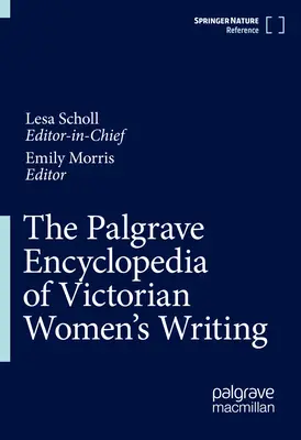 The Palgrave Encyclopedia of Victorian Women's Writing (A viktoriánus női írások Palgrave-enciklopédiája) - The Palgrave Encyclopedia of Victorian Women's Writing