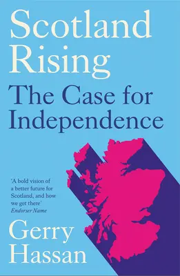 Scotland Rising: A függetlenség ügye - Scotland Rising: The Case for Independence