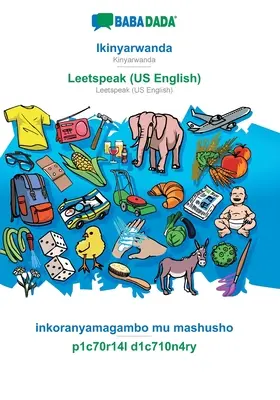 BABADADA, Ikinyarwanda - Leetspeak (amerikai angol), inkoranyamagambo mu mashushusho - p1c70r14l d1c710n4ry: Kinyarwanda - Leetspeak (US English), vizuális dic - BABADADA, Ikinyarwanda - Leetspeak (US English), inkoranyamagambo mu mashusho - p1c70r14l d1c710n4ry: Kinyarwanda - Leetspeak (US English), visual dic