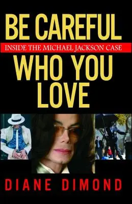 Vigyázz, kit szeretsz: A Michael Jackson-ügy belseje - Be Careful Who You Love: Inside the Michael Jackson Case