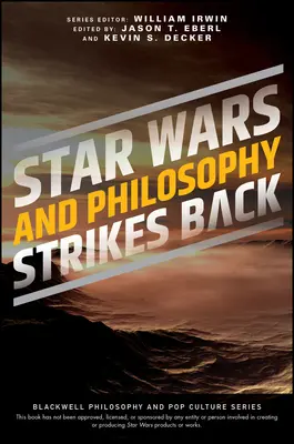 A Csillagok háborúja és a filozófia visszavág: This Is the Way - Star Wars and Philosophy Strikes Back: This Is the Way