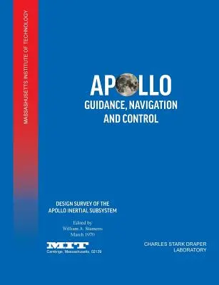 Apollo Guidance, Navigation and Control: Az Apollo inerciális szubtérrendszer tervezési áttekintése - Apollo Guidance, Navigation and Control: Design Survey of the Apollo Inertial Subsytem