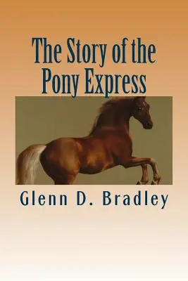 A Pony Expressz története - The Story of the Pony Express