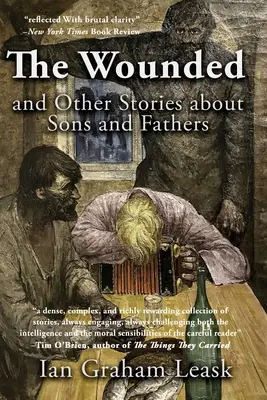 A sebesült és más történetek fiúkról és apákról - The Wounded and Other Stories about Sons and Fathers