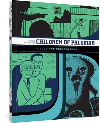 A Palomar gyermekei és más mesék: A Love and Rockets Book - Children of Palomar and Other Tales: A Love and Rockets Book