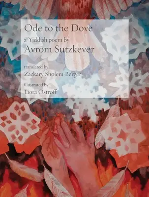 Óda a galambhoz: Abraham Sutzkever jiddis verse - Ode to the Dove: A Yiddish poem by Abraham Sutzkever