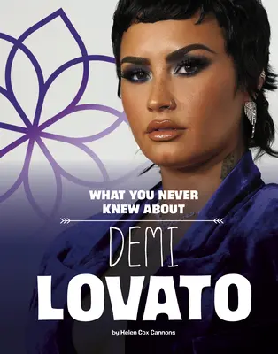 Amit sosem tudtál Demi Lovatóról - What You Never Knew about Demi Lovato