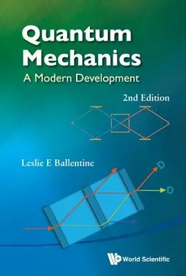 Kvantummechanika: Modern fejlődés (2. kiadás) - Quantum Mechanics: A Modern Development (2nd Edition)