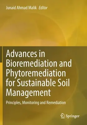 Advances in Bioremediation and Phytoremediation for Sustainable Soil Management: Alapelvek, nyomon követés és kármentesítés - Advances in Bioremediation and Phytoremediation for Sustainable Soil Management: Principles, Monitoring and Remediation