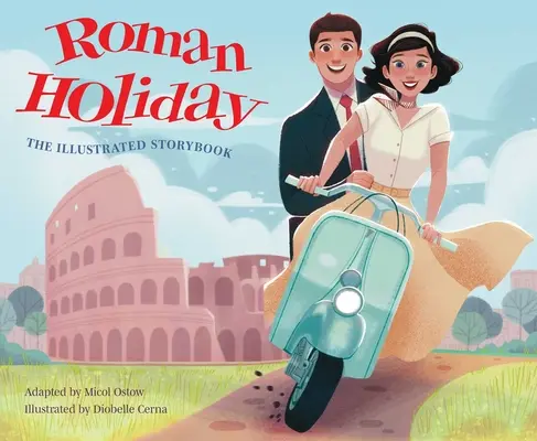 Római vakáció: The Illustrated Storybook - Roman Holiday: The Illustrated Storybook