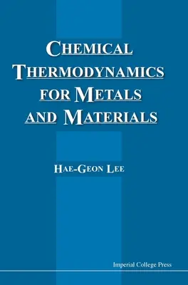 Kémiai termodinamika fémek és anyagok számára - Chemical Thermodynamics for Metals and Materials